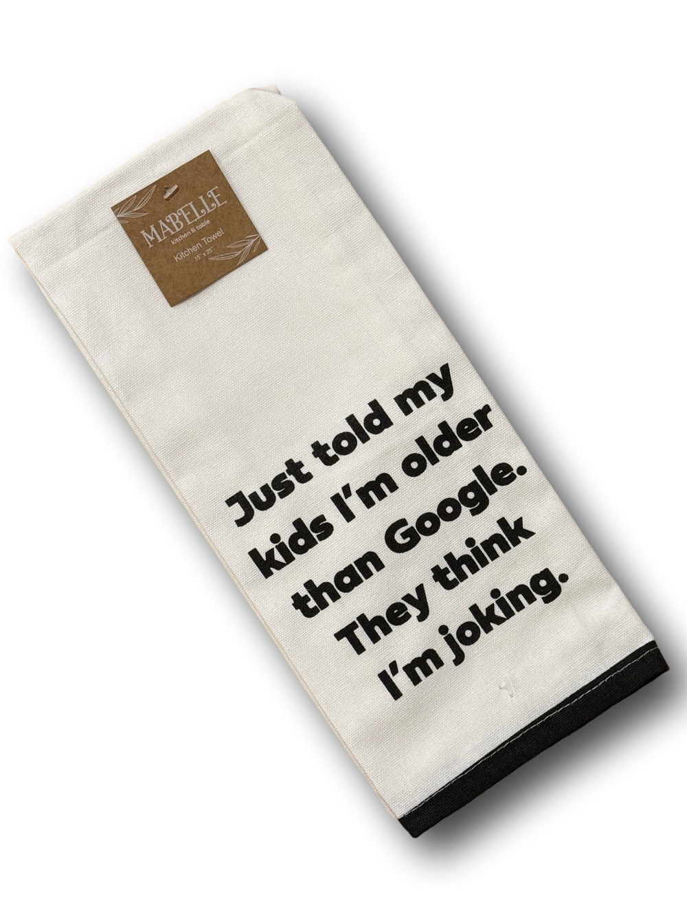 "Just Told My Kids I'm Older Than Google..." Funny Kitchen Towel - NWT - Picture 2 of 2